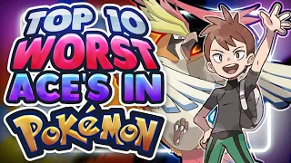 Top 10 Worst Aces in Pokemon