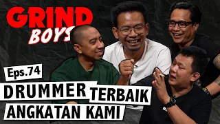 Grind Boys Eps. 74 - Ade Toyo Drummer Terbaik Angkatan Kami