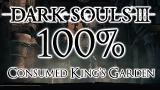 Dark Souls 3 100% Walkthrough #12 Consumed King's Garden (All Items & Secrets)