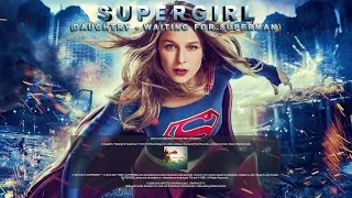 SUPERGIRL (DAUGHTRY - WAITING FOR SUPERMAN)