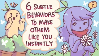 6 Subtle Behaviors To Make Others Like You Instantly