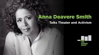 Anna Deavere Smith Talks Theater and Activism