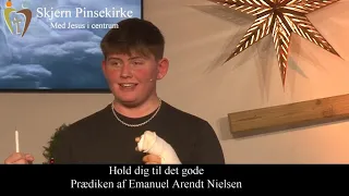 Skjern Pinsekirke - Hold dig til det gode. Prædiken af Emanuel Arendt Nielsen.