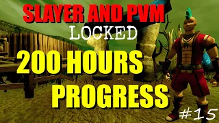 200 HOURS OF PROGRESS - Slayer and PvM Locked (#15) - Runescape 3 Challenge