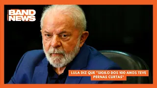 Lula diz que "sigilo dos 100 anos teve pernas curtas" | BandNews TV