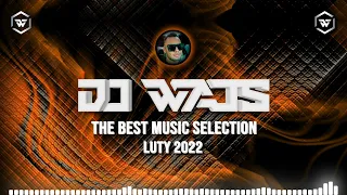 DJ WAJS - The Best Music Selection - Luty 2022