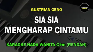 SIA SIA MENGHARAP CINTAMU KARAOKE NADA WANITA/CEWEK (RENDAH) GUSTRIAN GENO