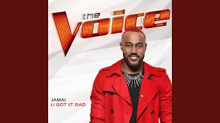 U Got It Bad (The Voice Performance)