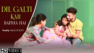 Dil Galti Kar Baitha Hai Jubin Nautiyal | Cute Love Story | Ft Kamalesh & Rim | Back Of Love