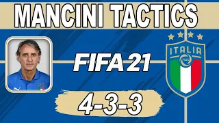 Recreate Roberto Mancini's Italy Tactics in FIFA 21 | Custom Tactics Explained (4-3-3)