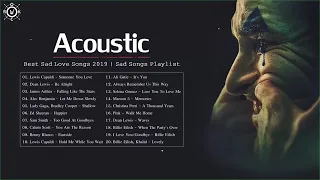 WARNING !! These songs will make you cry Acoustic Sad Songs  Best Sad Love Songs Playlist 2021