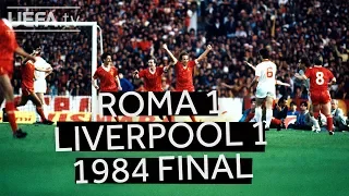 ROMA 1-1 LIVERPOOL, 1984 EUROPEAN CUP FINAL: Watch the full highlights of the drama!