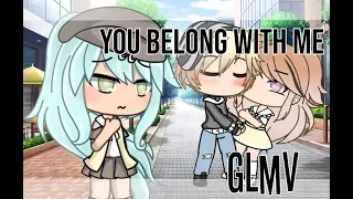 You Belong With Me || GLMV || Gacha Life Music Video