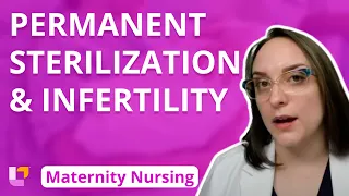 Permanent Sterilization and Infertility - Preconception - Maternity Nursing | @LevelUpRN