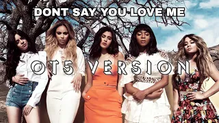 Fifth Harmony - Don't Say You Love Me | OT5 AI VERSION