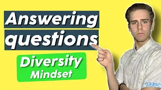 How to answer diversity mindset question in an interview | How to answer interview questions 2022