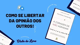 Aula 2. A coragem de não agradar - Clube do Livro