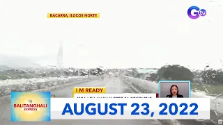 Balitanghali Express: August 23, 2022