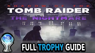 Shadow of the Tomb Raider (DLC) The Nightmare Full Trophy Guide 2022 (PS5)