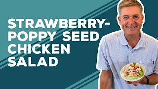 Love & Best Dishes: Strawberry-Poppy Seed Chicken Salad Recipe | Summer Chicken Recipes