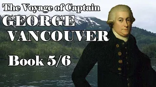 The Voyage of Captain George Vancouver: Book 5/6