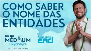 Como saber o nome das Entidades -  Diário do Médium de Terreiro - 09/30 - #UmbandaEAD