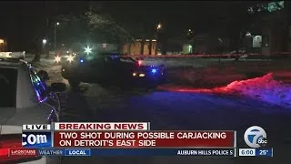 Two shot during possible carjacking on Detroit's east side