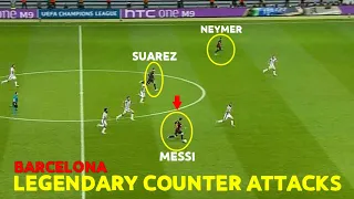 Barcelona Legendary Counter Attacks ( Neymer+ Suarez+Messi= Destruction)🔥🔥🔥 | Soccer Fx