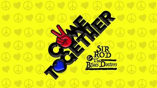 COME TOGETHER – Sir Rod & The Blues Doctors ( Audio Recording )