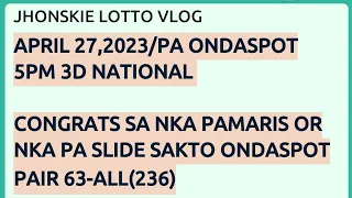 APRIL 27,2023/PA ONDASPOT 5PM 3D N. CONGRATS SA NKA PMARIS OR NKA PA SLIDE SAKTO ONDASPOT  63-ALL236