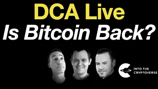 DCA Live! Is Bitcoin Back?