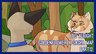 It's Alright Goldenflower x Sasha Warriors MAP - Part 12