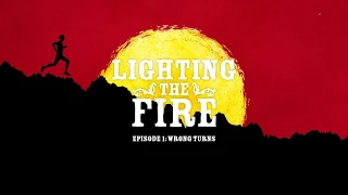 "Lighting the Fire" Teaser 2: Wrong Turns