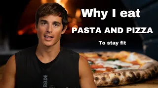 Why I eat Pasta and Pizza (to stay fit)