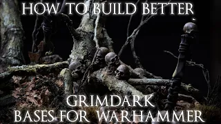 Why your bases are boring!  How to Design and Build Better Bases for Warhammer