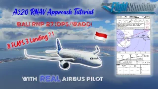 [Real Airbus Pilot x MSFS2020] A320 RNAV Approach Tutorial (DPS/WADD)