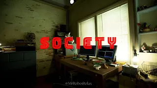 S O C I E T Y with Mr Robot (1 hour music)