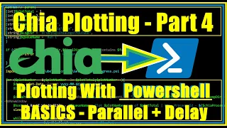 Chia Parallel Plotting Using Powershell (With Delay & Logs) BASICS - Chia Plotting Part 4