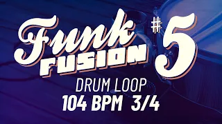 104 BPM 3/4 🥁 10 Minutes FUNK FUSION DRUM LOOP #5 | Drum Beat - Backing Track