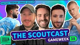 📢 FPL SCOUTCAST GW38 | FINAL DAY TRANSFER TIPS | Fantasy Premier League Tips 2023/24