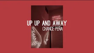 Chance Peña- Up Up And Away (s l o w e d + p i t c h e d)