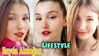 İlayda Akdoğan Lifestyle, Biography, Boyfriend, Net Worth, Height, Weight, Age, Facts || Global Tv