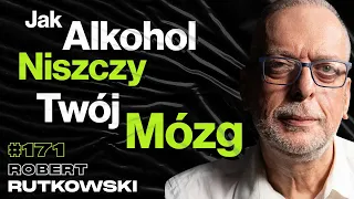 #171 Fakty i Mity o Uzależnieniu od Alkoholu, Narkotyki, Dziecięce Traumy - Robert Rutkowski