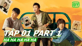 【Vietsub】Cười đến mức không thể ngừng được  | Ha ha ha ha ha Tập 01 part 1 | iQIYI Vietnam