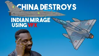 China is using VFX to destroy Indian Mirage and Rafale Fighters