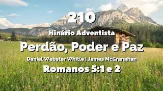 210 - Perdão, Poder e Paz - Hinário IASD Antigo e Oração