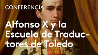 Alfonso X y la Escuela de Traductores de Toledo | Inés Fernández-Ordóñez