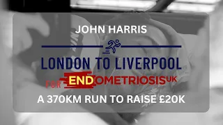 John Harris London to Liverpool for Endometriosis UK