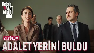 Adalet Yerini Buldu - Gelsin Hayat Bildiği Gibi (21.Bölüm)