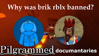Why Brik RBLX was Banned from Pilgrammed - roblox Pilgrammed Documentaries